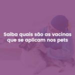 Saiba quais sao as Vacinas para caes e gatos - atende pet